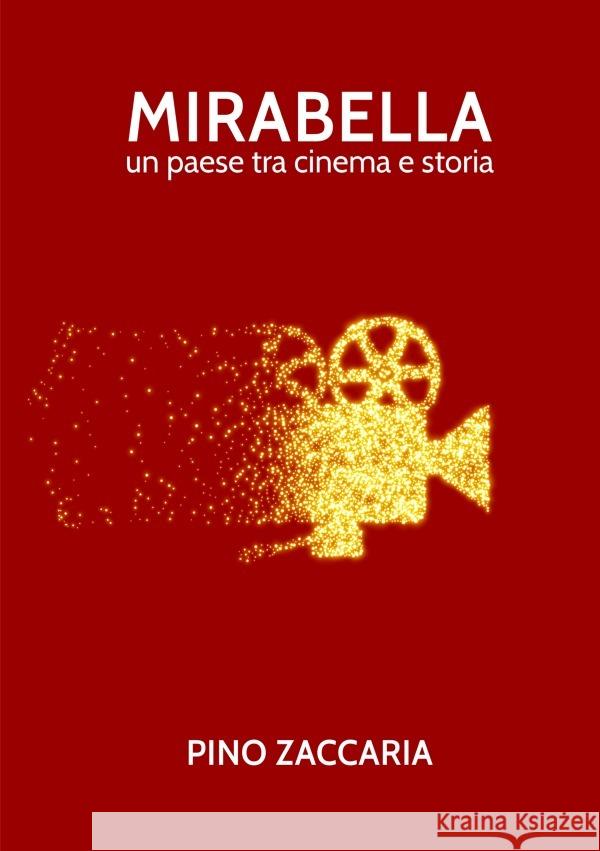 Mirabella un paese tra cinema e storia Zaccaria, Pino 9783758434778