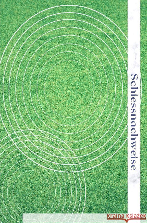 Schiessbuch - Schiessnachweise Diary, Easy 9783758436871