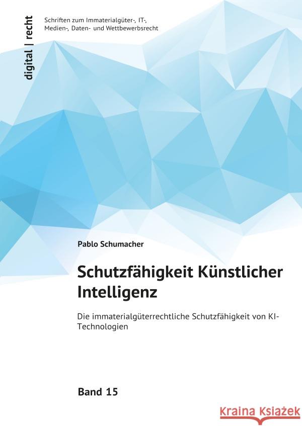 Schutzfähigkeit Künstlicher Intelligenz Schumacher, Pablo 9783758439339