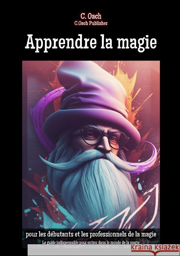 Apprendre la magie Oach, C. 9783758439698 epubli