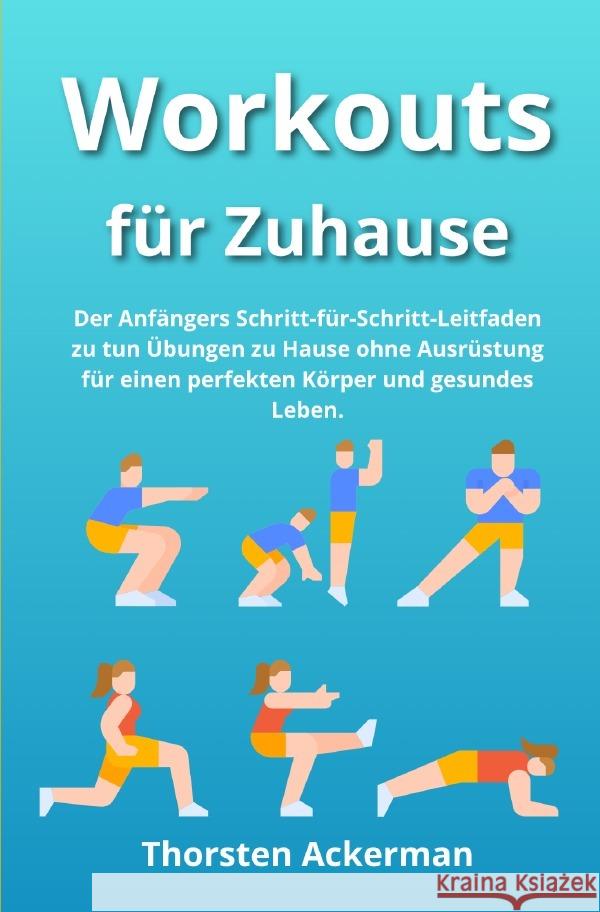 Workouts für Zuhause Ackerman, Thorsten 9783758440304