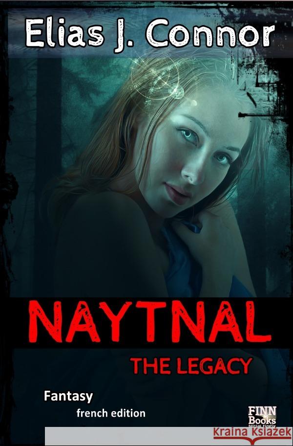 Naytnal - The legacy (french version) Connor, Elias J. 9783758440540 epubli