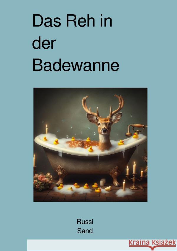 Das Reh in der Badewanne Sand, Russi 9783758441127