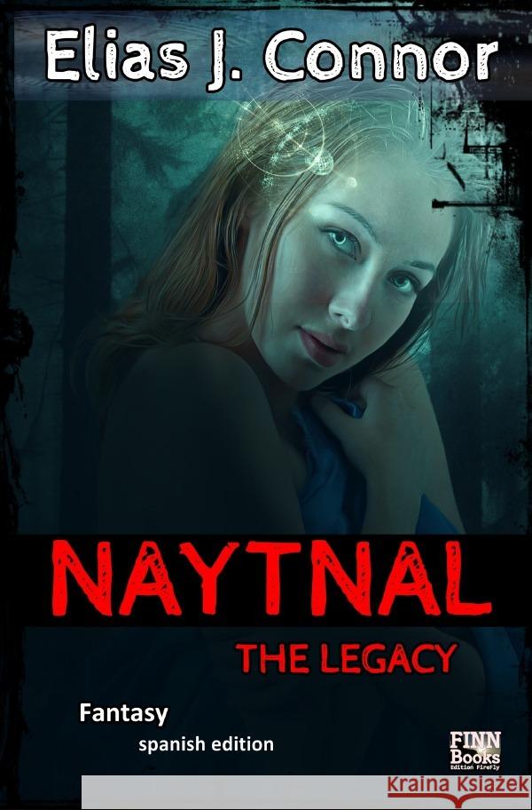 Naytnal - The legacy (spanish version) Connor, Elias J. 9783758441196 epubli