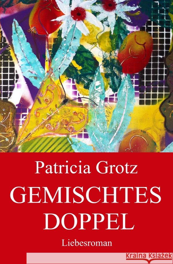 GEMISCHTES DOPPEL Grotz, Patricia 9783758445484