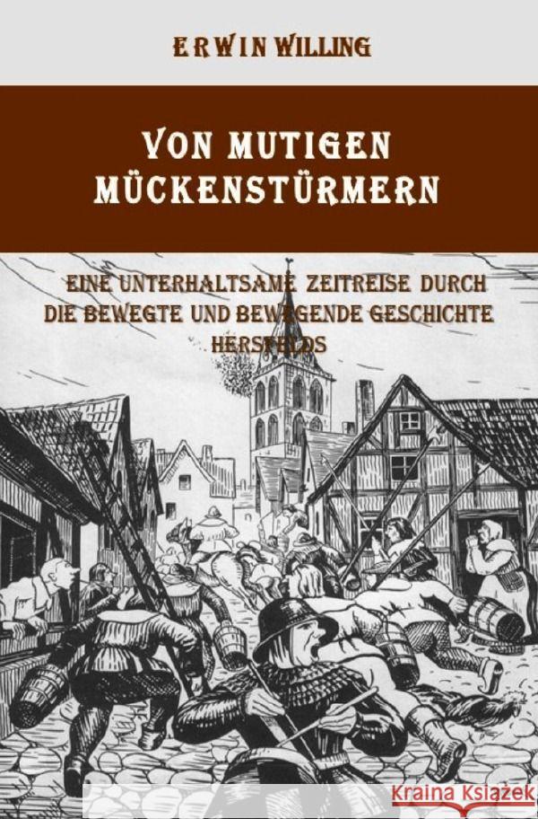 Von mutigen Mückenstürmern Willing, Erwin 9783758445552