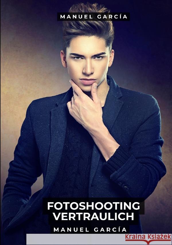 Fotoshooting vertraulich García, Manuel 9783758447525