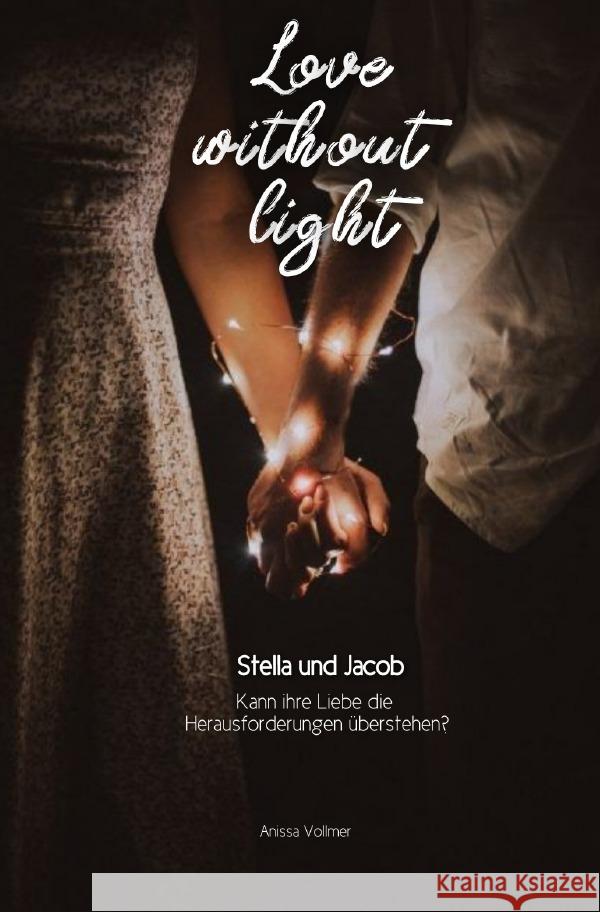 Love without light Vollmer, Anissa 9783758447754