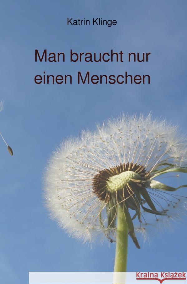 Man braucht nur einen Menschen Klinge, Katrin 9783758451034