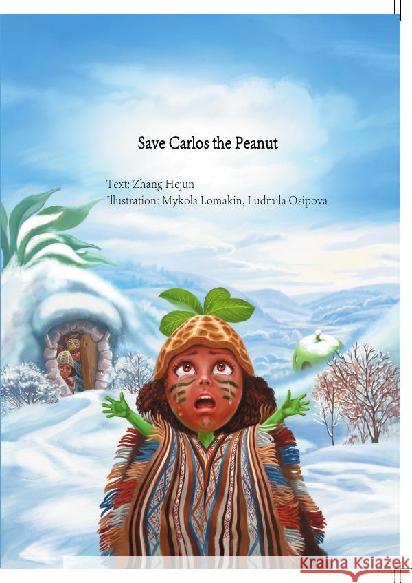 Save Carlos the Peanut Zhang, Hejun 9783758452796 epubli