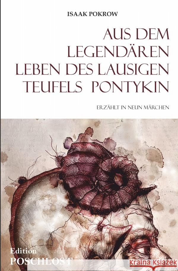 Aus dem legendären Leben des lausigen Teufels Pontykin Pokrow, Isaak 9783758452918