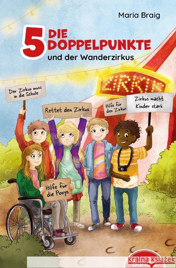 Die 5 Doppelpunkte und der Wanderzirkus Braig, Maria 9783758453243 epubli