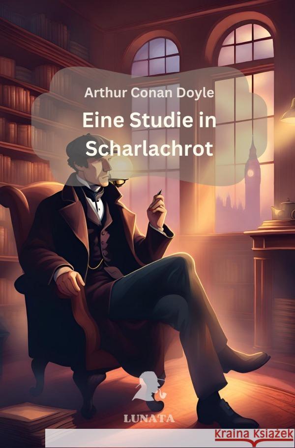 Sherlock Holmes: Eine Studie in Scharlachrot Doyle, Arthur Conan 9783758453472 epubli