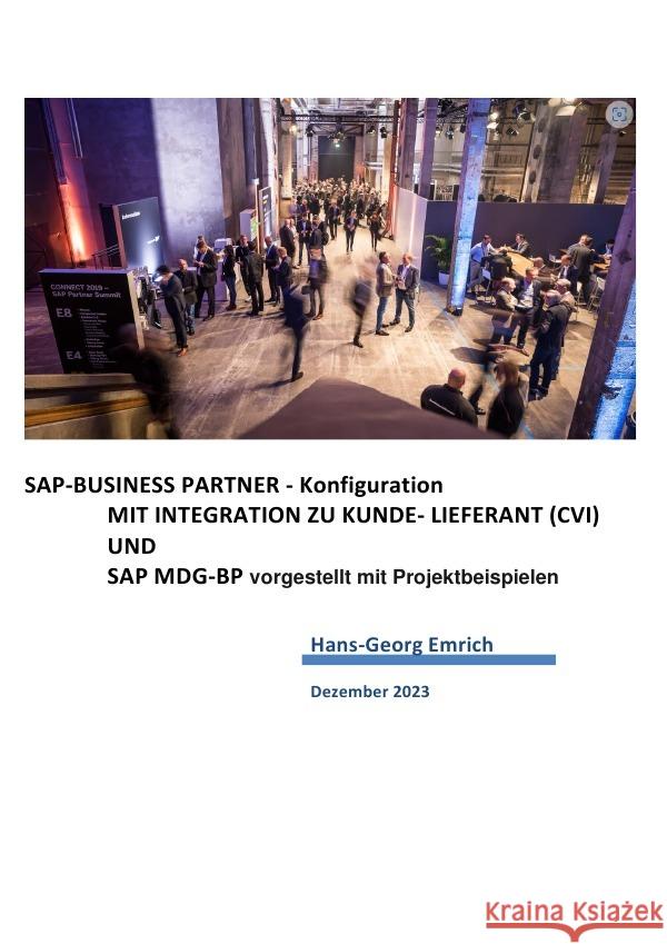 SAP S/4HANA Business Partner  Customizing-Handbuch zu Kunde/Lieferant Integration  (CVI) Emrich, Hans-Georg 9783758453625