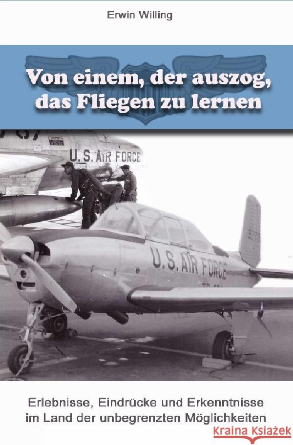 Von einem, der auszog, das Fliegen zu lernen Willing, Erwin 9783758454042