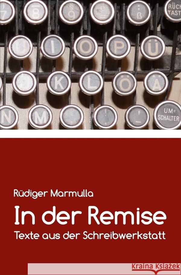 In der Remise Marmulla, Rüdiger 9783758454301 epubli