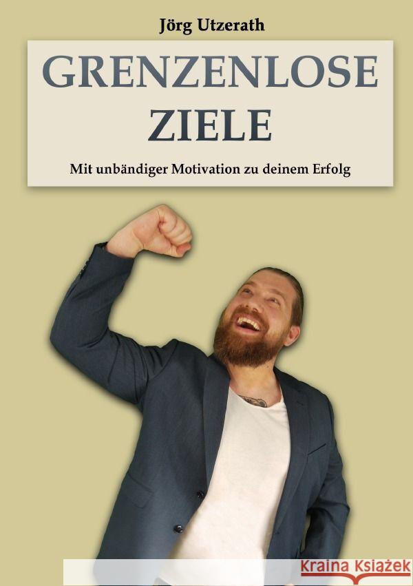 Grenzenlose Ziele Utzerath, Jörg 9783758458026 epubli