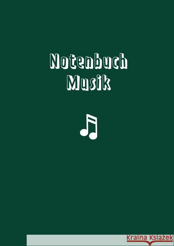 Notenheft: Dein Musikheft mit Noten A., Sandra 9783758458071