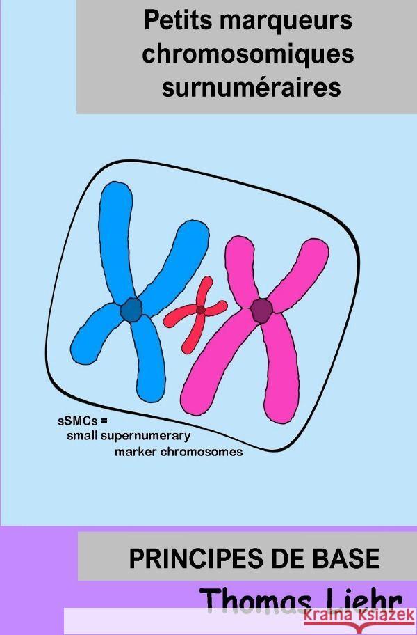 Petits marqueurs  chromosomiques surnuméraires Liehr, Dr. Thomas 9783758458576