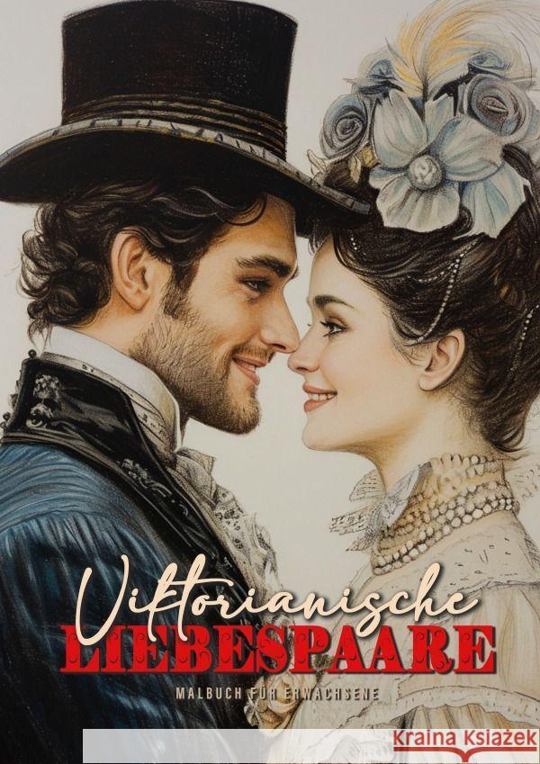 Victorian Love Couples Coloring Book for Adults: Victorian Coloring Book for Adults Grayscale Valentine?s Day Gift coloring book Victorian Fashion Col Monsoon Publishing 9783758458798 Monsoon Publishing LLC Sonja LIDL Info@monsoo