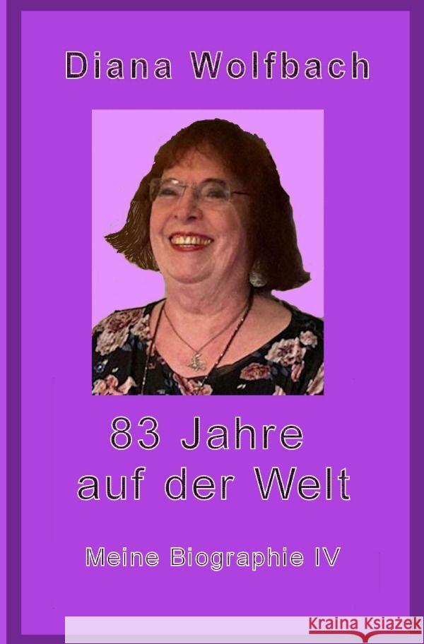 83 Jahre auf der Welt Wolfbach, Diana 9783758459832