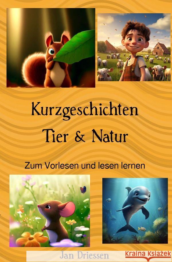 Kurzgeschichten: Tier & Natur Driessen, Jan 9783758460517