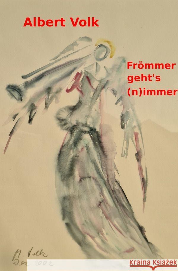 Frömmer geht's (n)immer Volk, Albert 9783758460906