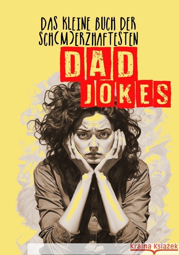 Das kleine Buch der sch(m)erzhaftesten Dad Jokes Publishing, Monsoon, Grafik, Musterstück 9783758461347 epubli