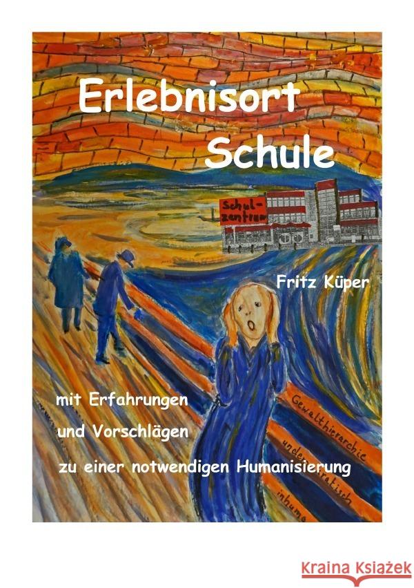 Erlebnisort Schule Küper, Fritz 9783758464751