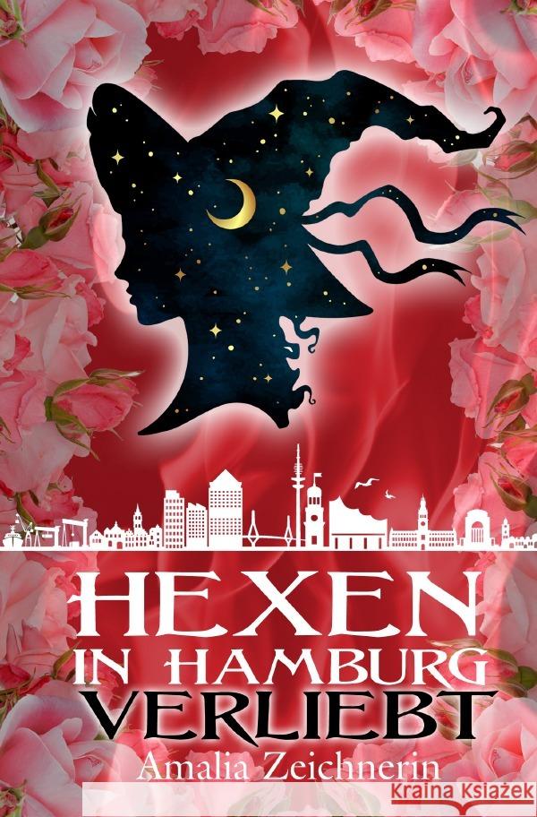 Hexen in Hamburg: Verliebt Zeichnerin, Amalia 9783758467035