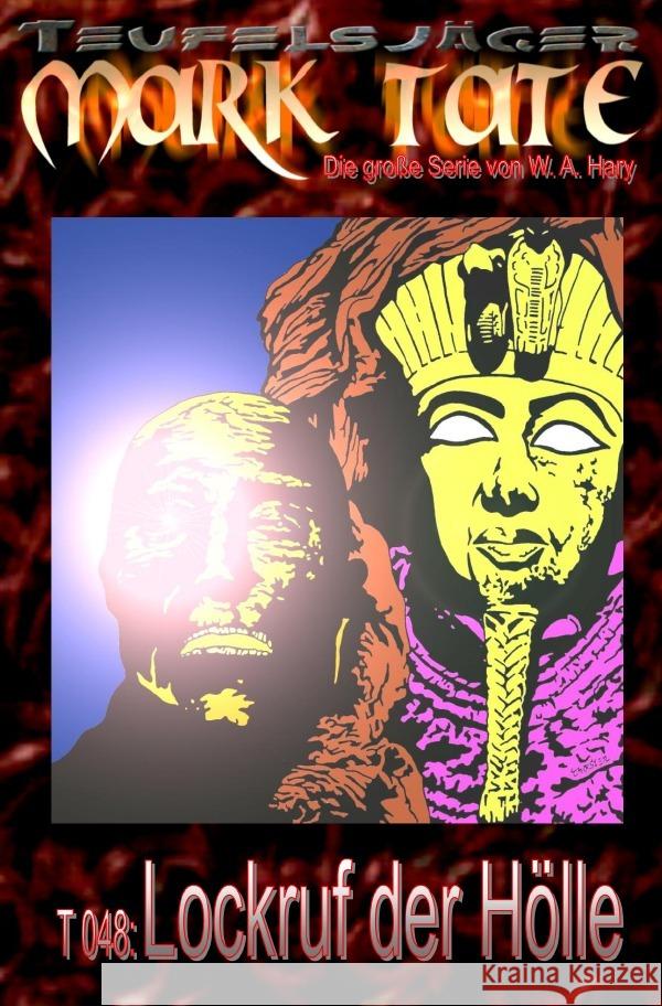 TEUFELSJÄGER Mark Tate 048: Lockruf der Hölle Hary, Wilfried A. 9783758469442