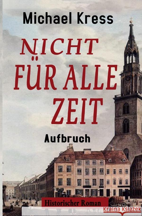 Nicht für alle Zeit - Aufbruch Kress, Michael 9783758469497