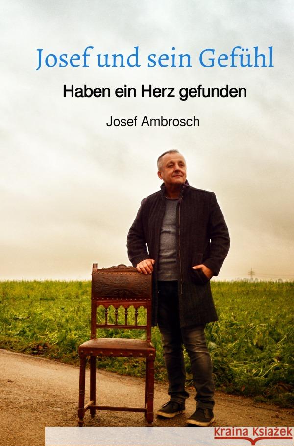 Josef und sein Gefühl Ambrosch, Josef 9783758469756