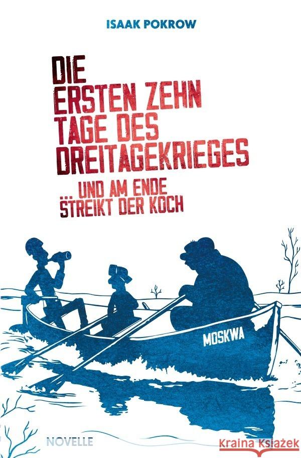 Die ersten zehn Tage des Dreitagekrieges Pokrow, Isaak 9783758469831