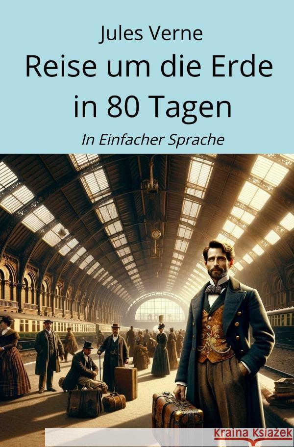 Reise um die Erde in 80 Tagen Verne, Jules 9783758470240 epubli