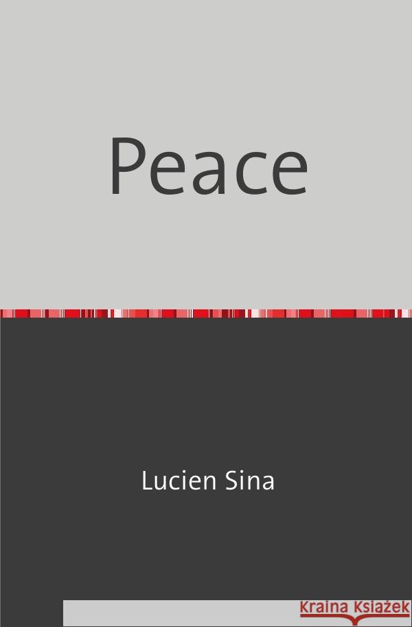 Peace Sina, Lucien 9783758470592 epubli