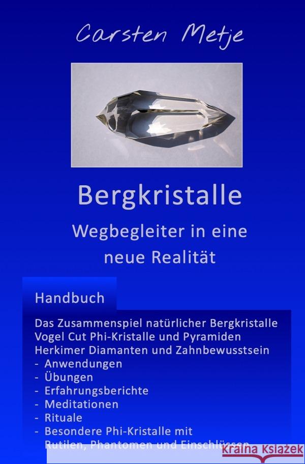 Bergkristalle - Wegbegleiter in eine neue Realität Metje, Carsten 9783758471636