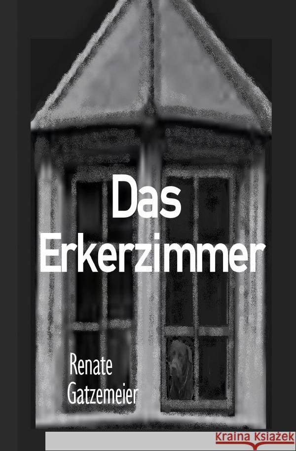 Das Erkerzimmer Gatzemeier, Renate 9783758471919 epubli