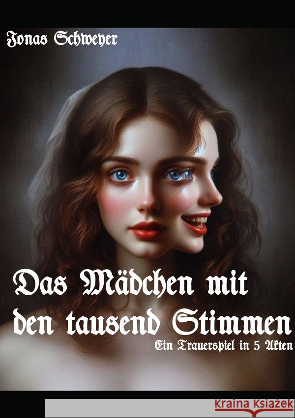 Das Mädchen mit den tausend Stimmen Schweyer, Jonas 9783758472053