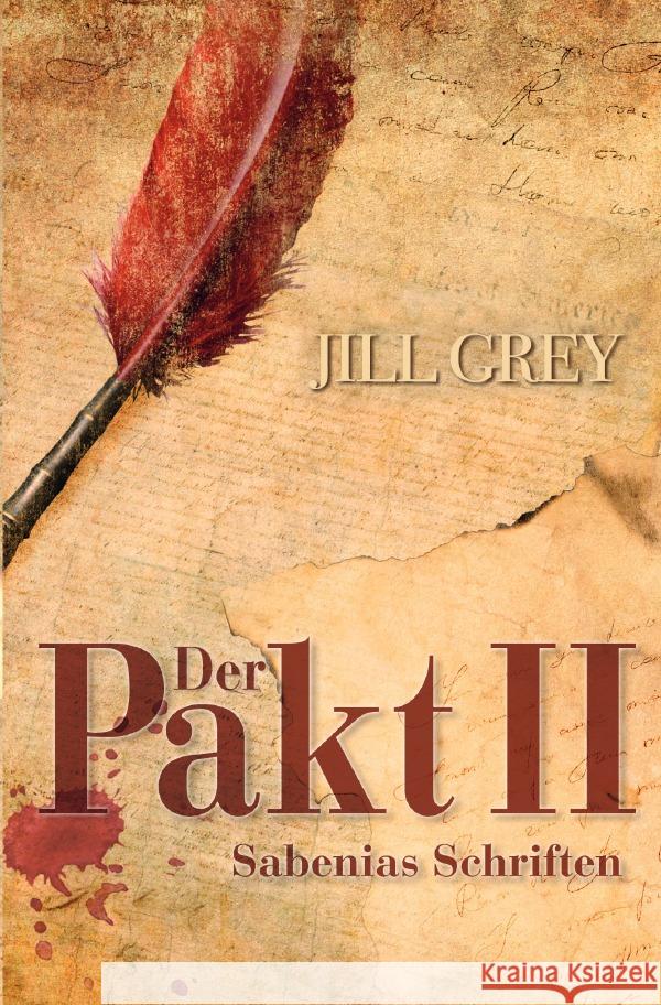 Der Pakt II - Sabenias Schriften Grey, Jill 9783758474262