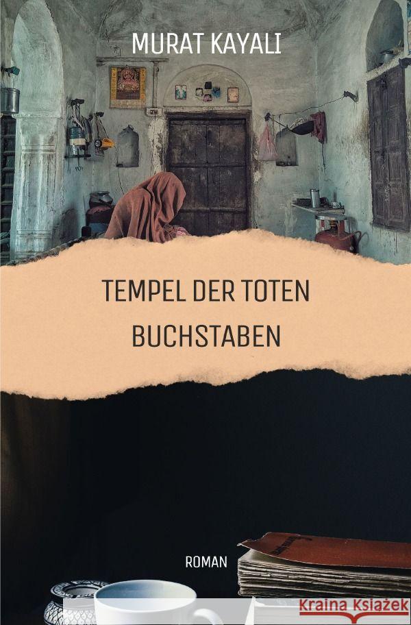 Tempel Der Toten Buchstaben Kayali, Murat 9783758475863 epubli