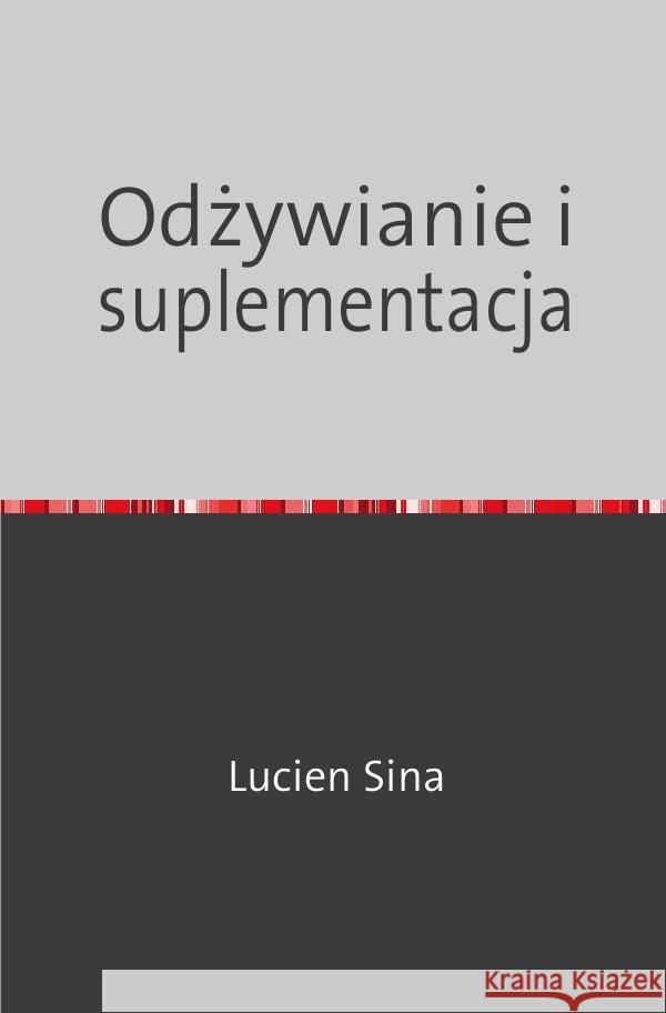 Odzywianie i suplementacja Sina, Lucien 9783758476037
