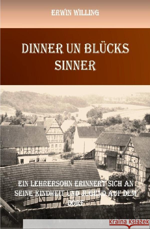 Dinner un Blücks sinner Willing, Erwin 9783758476198