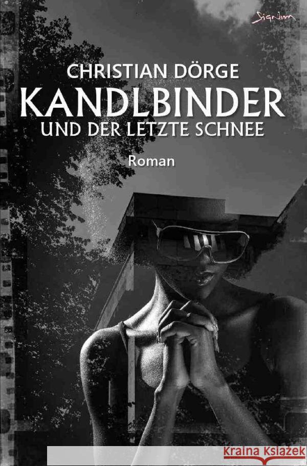 Kandlbinder und der letzte Schnee Dörge, Christian 9783758476365