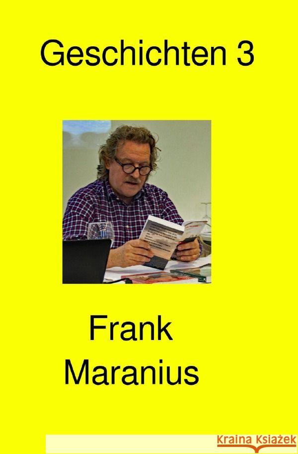 Geschichten 3 Maranius, Frank 9783758478147 epubli