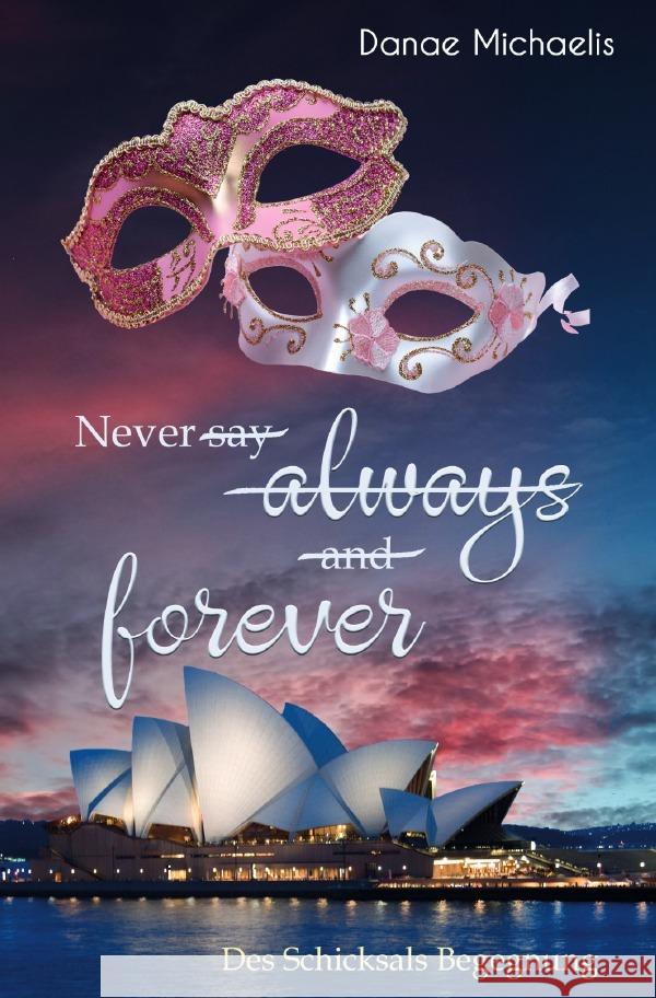 Never say always and forever Michaelis, Danae 9783758482465