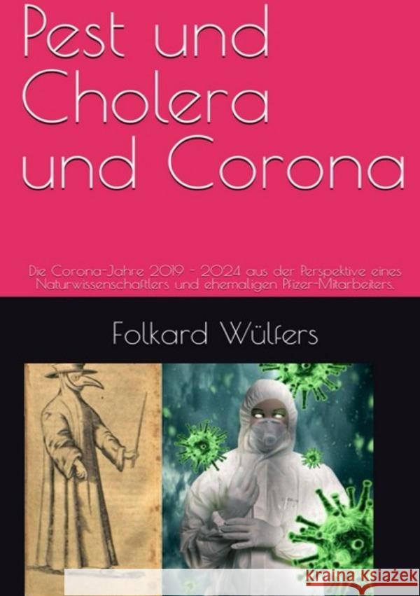 Pest und Colera und Corona Wülfers, Folkard 9783758483929