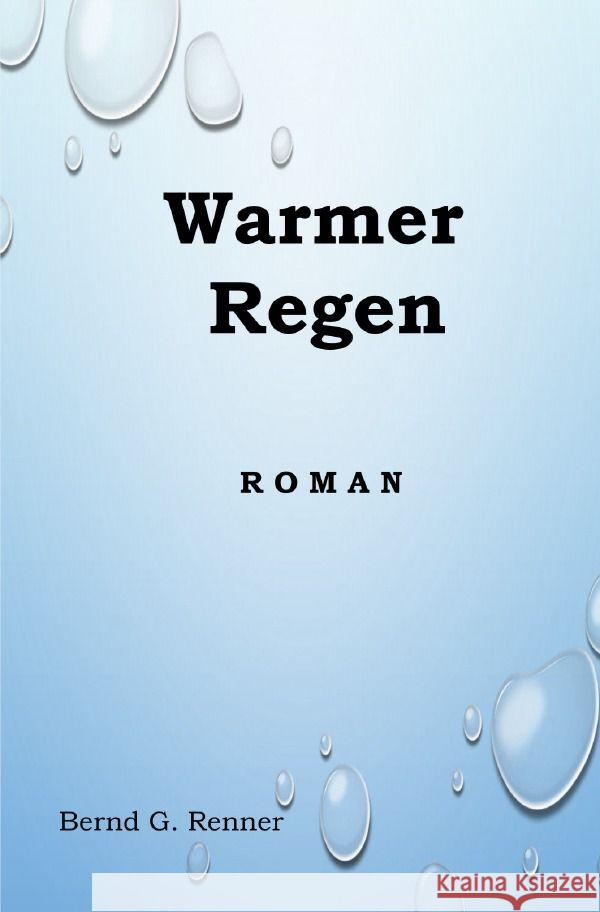 Warmer Regen Renner, Bernd 9783758484407