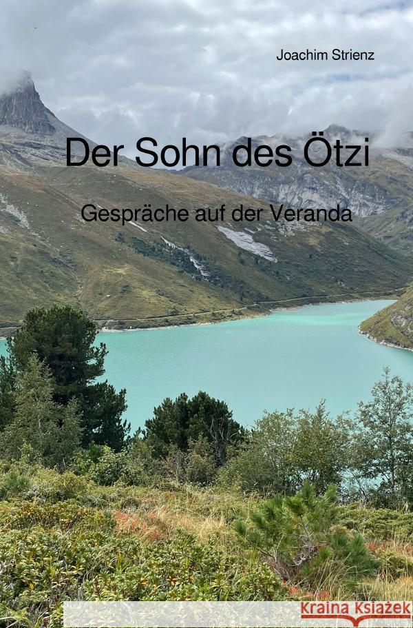 Der Sohn des Ötzi Strienz, Joachim 9783758484438