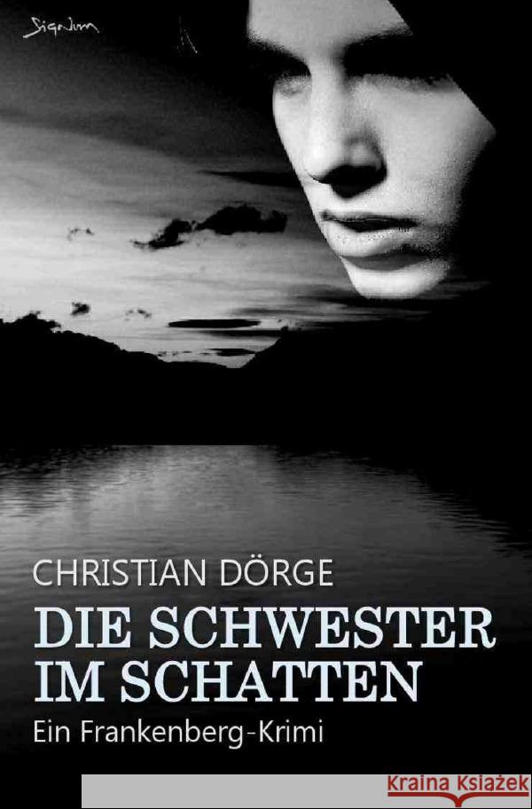 Die Schwester im Schatten Dörge, Christian 9783758484520